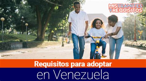 lugares para adoptar nios en venezuela|Conoce cuales son los Requisitos para Adoptar en。